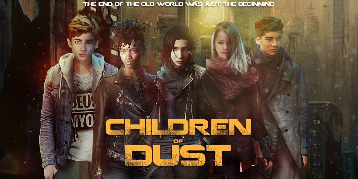 Poster for Children of Dust — five young characters standing together in a ruined city beneath the tagline 'The end of the old world was just the beginning.'